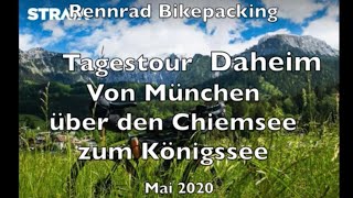 4K Bikepacking - Rennrad Tagestour München - Königssee | OPEN UP | auch daheim ist es schön |