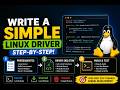 Your First Linux Driver | Prerequisites, Skeleton & Execution