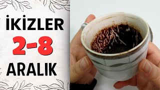 İKİZLER BURCU 2 - 8 ARALIK 2024 KAHVE FALI ( Haftalık Burç Yorumları )