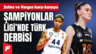 Şampiyonlar Ligi'nde Türk derbisi! Zehra Güneş ve Melissa Vargas karşı karşıya