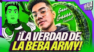 SIDERAL NOS CUENTA TODA LA VERDAD DE LA BEBA ARMY |  Habla Good