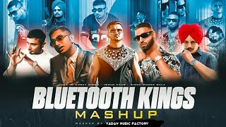 Bluetooth Kings Mashup 2023 - Yo Yo Honey Singh X Imran Khan | Aditya Singh | #YadavMusicFactory