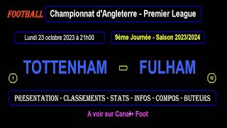 TOTTENHAM - FULHAM : match de football 9ème journée - Premier League - Saison 2023-2024