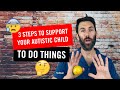 How do I get my child to... 3 Steps to Support Your Autistic Child To Do Things!