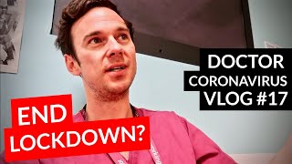 How do we get out of LOCKDOWN? // UK DOCTOR // Covid-19 Vlog #17