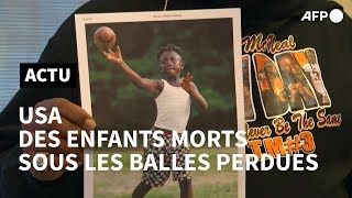 Morts sous les balles perdues: le destin tragique d'enfants américains | AFP