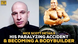 Nick Scott Details His Paralyzing Accident & Becoming A Wheelchair Bodybuilder