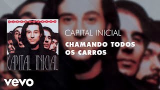 Capital Inicial - Chamando Todos Os Carros (Áudio Oficial)