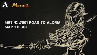 Metin2 #001 Road to Aloria ~ Map 1 Blau