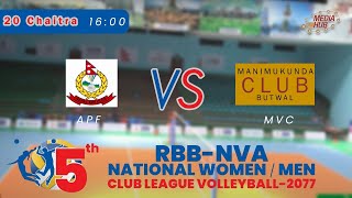 NVA Cup : Nepal APF Club (APF) vs Manimukunda Volleyball Club (MVC)