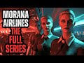 DON'T FLY with Morana Airlines - FULL SERIES