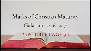 Marks of Christian Maturity / January 26, 2025 / Richmond Hill Baptist Church