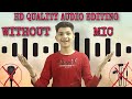 Record Clear & Crisp Audio For Youtube Videos Without Mic 100 % Working Trick