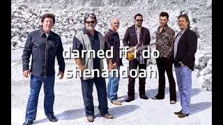 Shenandoah Darned If I Don't karaoke songs karaoke lyrics