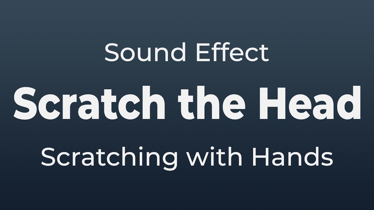 Scratching The Hair On The Head And Skin Sound Effect Sfx Free For