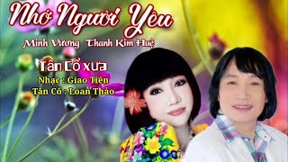 Tân Cổ Nhớ Người Yêu . Minh Vương,Thanh Kim Huệ