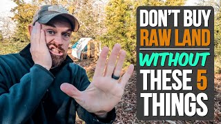 Don't Buy Raw Land Without THESE 5 THINGS