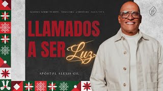 LLAMADOS A SER LUZ | Apóstol Alexis Gil | Iglesia Torre Fuerte #TFENVIVO