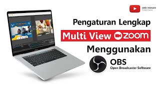 Pengaturan Lengkap Multi View Zoom Menggunakan OBS Studio