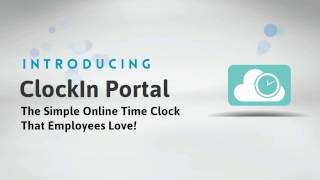 ClockInPortal - The Simple Online Time Clock That Employees Love!