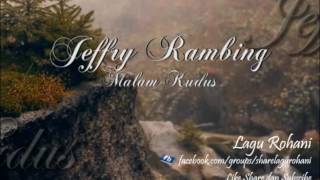 (O Holy Night) Malam Kudus - Jeffry Rambing