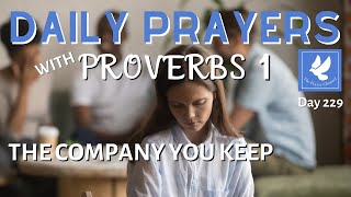 Prayers with Proverbs 1 | The Company You Keep | Daily Prayers | The Prayer Channel (Day 229)