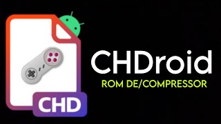 Compress ROM File Using CHDroid On Android (ISO and .BIN/.CUE to CHD) | No PC Needed
