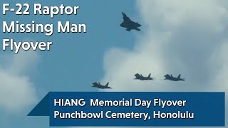F-22 Raptor Missing Man Flyover - Memorial Day - Punchbowl Cemetery, Honolulu