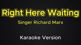 Right Here Waiting - Richard Marx ( Karaoke Version)