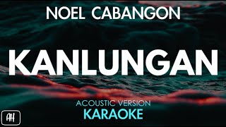 Noel Cabangon - Kanlungan (Karaoke/Acoustic Version)