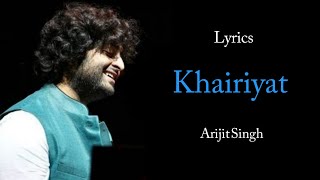 Khairiyat (Lyrics) | Arijit Singh - Sushant Singh - Shraddha | Pritam - Chhichhore