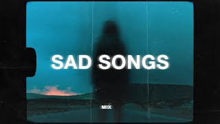 sad songs to cry to (kina sad music mix)