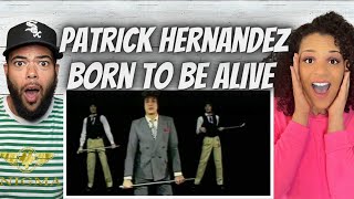 THIS WAS AWESOME!| FIRST TIME HEARING Patrick Hernandez -  Born To Be Alive REACTION