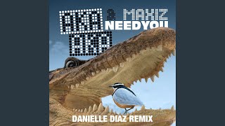 Need You (Danielle Diaz Remix)