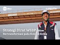 Waskita Beton Precast Hadir dalam Perkembangan Infrastruktur di Indonesia | CEO Office