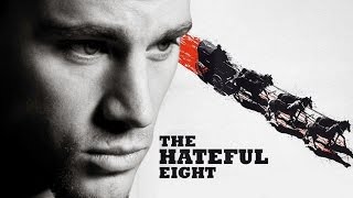 Channing Tatum In HATEFUL EIGHT? - AMC Movie News
