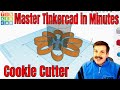 An almost instant Cookie Cutter | Master Tinkercad in Minutes