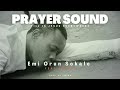 emi orun sokale prayer sound min. abiodun joseph joe bee prophetic worship prayer meditation