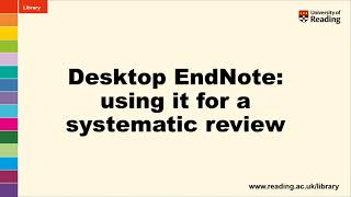 Desktop EndNote: using it for a systematic review