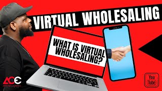What is Virtual Wholesaling | EASY STEPS on how you can close deals remotely