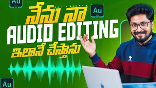 How Do I Edit My Audio in Adobe Audition CC | In Telugu By Sai Krishna