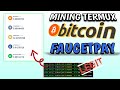 MINING BITCOIN LEGIT 2024 ANDROID - MINING TERMUX FAUCETPAY TERBARU