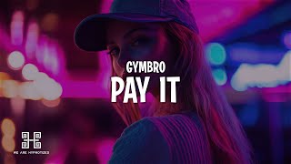 GYMBRO - Pay It (Lyrics)