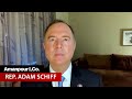 Rep. Adam Schiff: GOP Accountable For Destruction of Democracy | Amanpour and Company