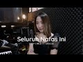 SELURUH NAFAS INI - LAST CHILD FT GISELLE LIVE COVER FANI ELLEN