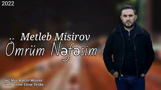 Metleb Misirov Omrum Nefesim(2022)