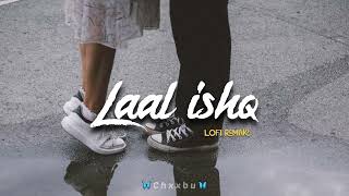 Laal Ishq - Lofi 🍂 wormono Lofi remake 🍂