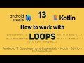 How to work with Loops in Kotlin