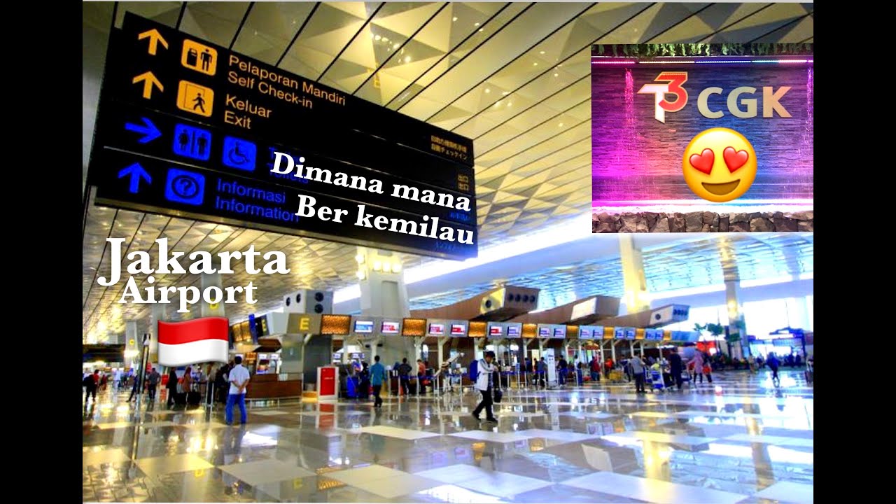 KEMEGAHAN BANDARA SOEKARNO HATTA 2020🇮🇩 JAKARTA AIRPORT TERMINAL 3 ...