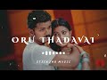 Oru Thadavai Solvaya - Sloved and Reverb Track - Sticking Music - Vaseegara - 🎧🎧🎧